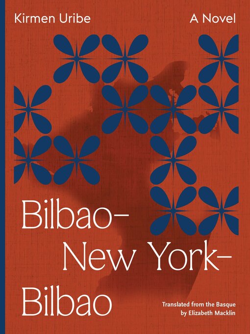 Title details for Bilbao–New York–Bilbao by Kirmen Uribe - Available